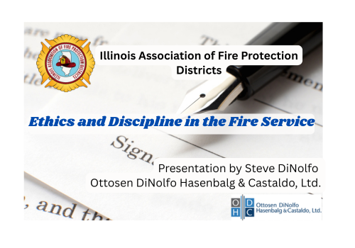 Pen and signature line with text Ethics and Discipline in the Fire Service, Presentation by Steve DiNolfo, Ottosen DiNolfo, Hasenbalg and Castaldo, Ltd.