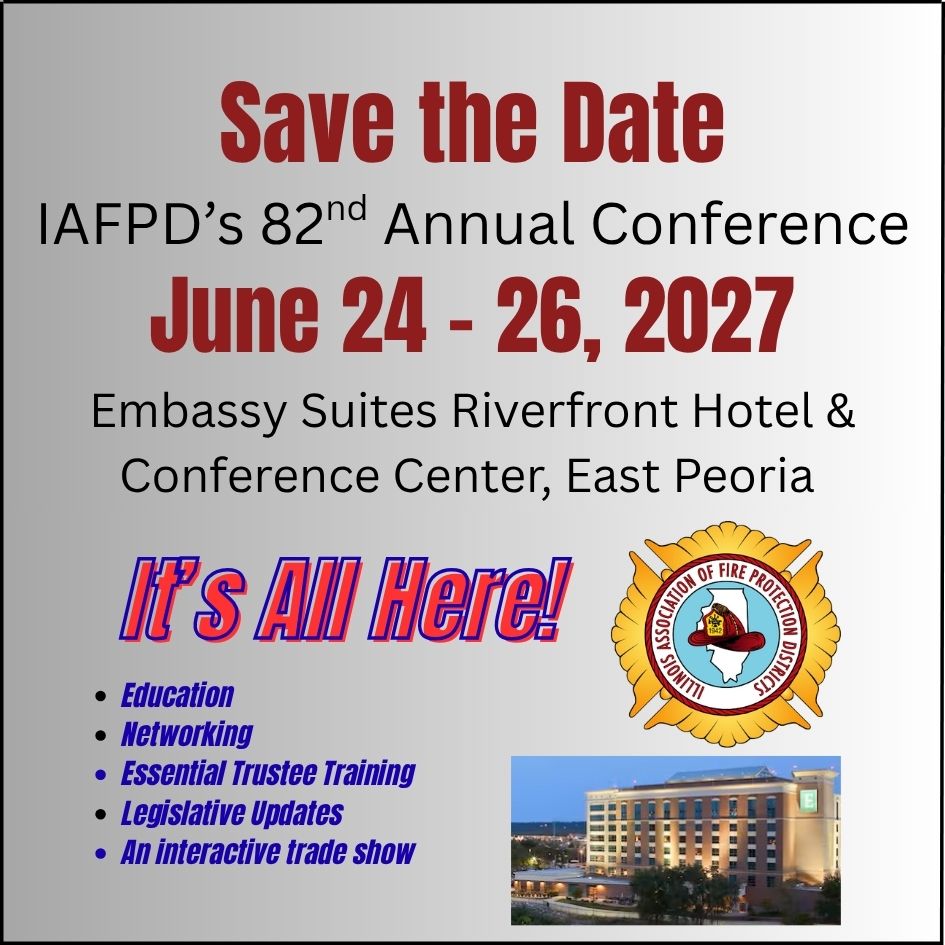 Save the Date IAFPD's 82nd Conference June 24 - 26, 2027 Embassy Suites Riverfront hotel and conference center IT'S ALL HERE