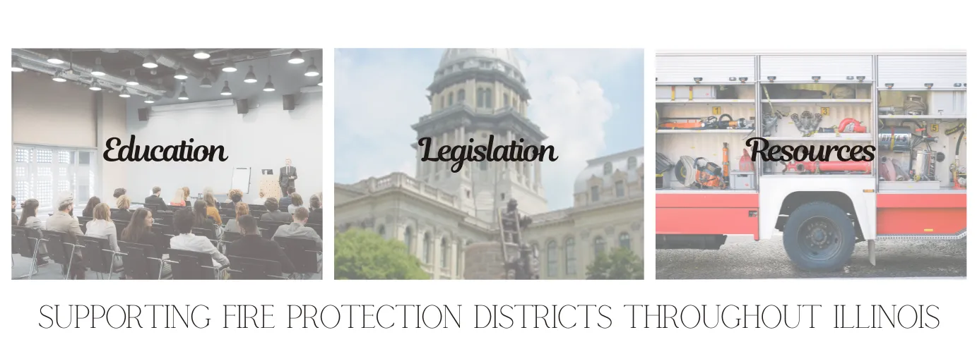 Education Legislation Resources, Supporting Fire Protection Districts Througout Illinois